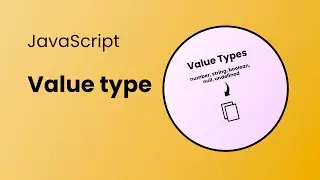 JavaScript value type in 3 minutes