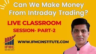 Can We Make Money From Intraday Trading ll IFMC INSTITUTE ll 29-04-2023