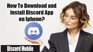 How to Download and Install Discord App on iPhone 2022