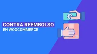 Personalizar y configurar contra reembolso en WooCommerce