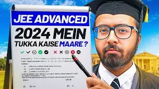 JEE Advanced 2024 Mein Tukka Kaise Maare 💯😎🔥 #jeeadvanced2024 #tukkatricks #arsquad