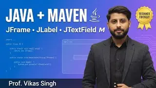 Java With Maven Tutorial | What Is Java Maven? | Create JFrame, JLabel, And JTextField In Java