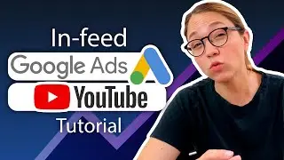 Google Ads Tutorial - In Feed - to grow on YouTube