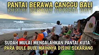 BERAWA CANGGU BEACH, BALI | CURRENT SITUATION IN BALI