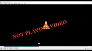 Vlc Media Player Not Playing Video Windows 10,8,7 Fix