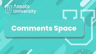 Annoto University | Widget | Comments Space