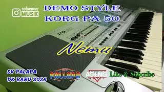 NEMU - STYLE KORG PA50 & MICRO ARRANGER UPDATE 2023 - DEMO STYLE (AUDIO ASLI)