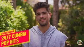 Enganchados 24/7 Cumbia Pop Hits