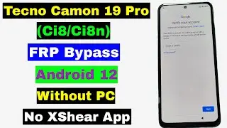 Tecno Camon 19 Pro (CI8/CI8n) FRP Bypass/Unlock Google Account Lock Android 12 | Without PC
