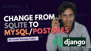Django Database Setup | SQLite to MySQL/Postgres | HMWB Academy