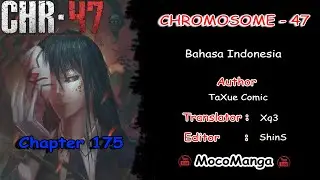 [CHR47] CHROMOSOME 47 Chapter 175 Bahasa indonesia