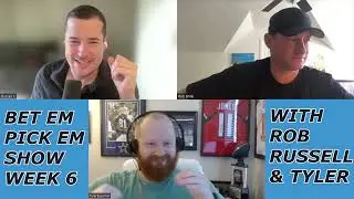 Bet’Em and Pick’Em Show: Week 6