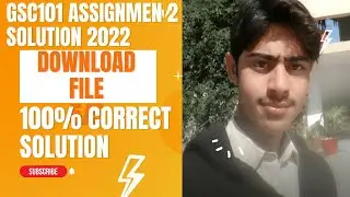 GSC101 ASSIGNMENT NO.2 SOLUTION 2022/Gsc 101 assignment 2 solution fall 2021/gsc101 Shafi ullah22/
