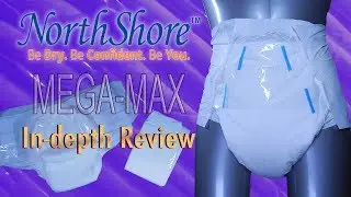 NorthShore™ Mega-Max™ In-Depth Review with audio  #adultdiaper #incontinence