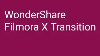 WonderShare Filmora X Transition || BY Bhai Ki Tech || 