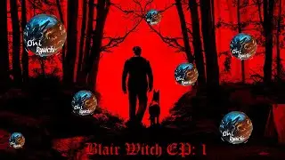 Blair Witch Ep 1