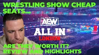AEW ALL in, the cheap seats, is it worth it?