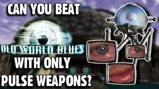 Can You Beat Old World Blues With Only Pulse Weapons?