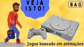 VEJA ISSO 25 - JOGOS DE PLAYSTATION 1 BASEADO EM ANIMAÇÕES