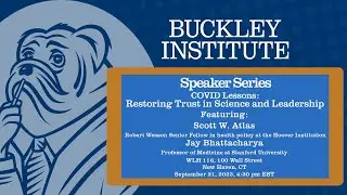 Buckley Speaker Series: Dr. Scott Atlas & Dr. Jay Bhattacharya | COVID Lessons