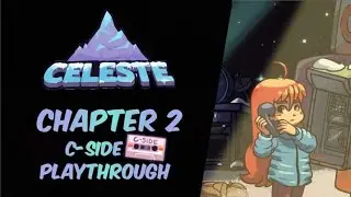 Celeste Chapter 2 C-side Playthrough