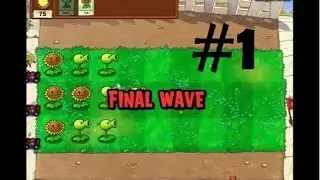 Plants vs. Zombies  Часть 1: 