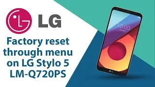 How to Factory reset through menu on LG Stylo 5 LM-Q720PS?