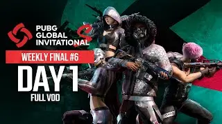 PGI.S | Weekly Final #6 | Day 1