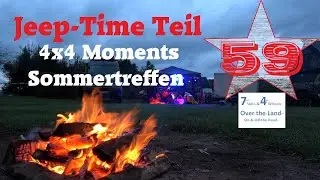 Jeep-Time Teil 59: 4x4 Moments Sommertreffen