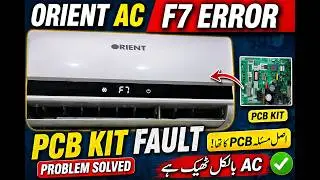 Orient AC F7 Error Ka Asal Hal || PCB Repair/Replace Guide