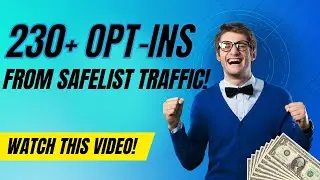 230+ Subscribers In 30 Days From Safelist Traffic!