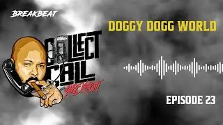 Collect Call With Suge Knight, Episode 23: Doggy Dogg World