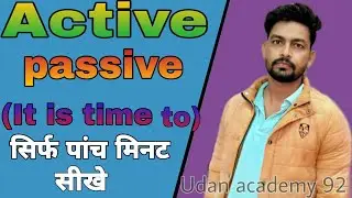 It is time to ke passive voice sikhe