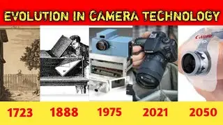 evolution in camera technology | the history of camera| FPP VLOGS