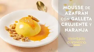{Mousse de azafrán} con galleta crujiente y naranja, un postre casi profesional