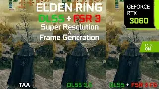 ELDEN RING FSR 3 Frame Generation + DLSS 3.5 Mod | RTX 3060 1080p, 1440p, 4K DLSS 3.5 Quality