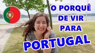 MOTIVO PELO QUAL VIM PARA PORTUGAL - 1 Dia Comigo