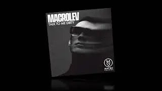MACROLEV - Talk To Me Dirty