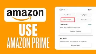 How To Use Amazon Prime