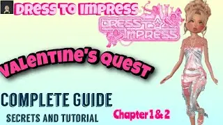 DRESS TO IMPRESS. VALENTINE'S UPDATE QUEST GUIDE . NEW REWARDS AND PRIZES 💖😻