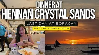 Dinner at Hennan Crystal Sands Buffet (Sapphire) - Last day of our Vacation at Boracay