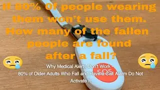 Why Life Alert Doesn't Work   80% of Older Adults Who Fall and Have a Call Alarm Do Not Activate It