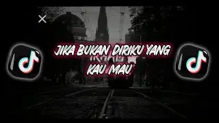 DJ Sad Viral !! Jika Bukan Diriku Yang Kau Mau - Bangers Curhat Slow (rky utama rmx)