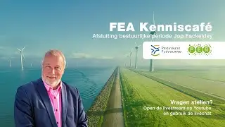 FEA Kenniscafé over de afsluiting van de bestuurlijke periode van Jop Fackeldey