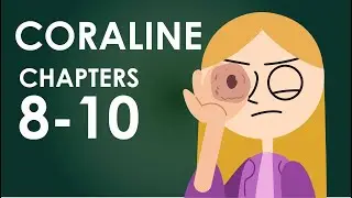 Coraline Summary - Chapters 8-10 -Schooling Online