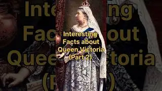 Queen Victoria Interesting Facts (Part 2) #history #monarch #british#Royalfamily