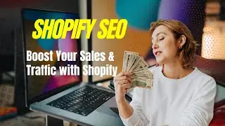 Shopify SEO | Shopify Seo Optimization | Optimize Product Pages & Boost Traffic with Shopify 