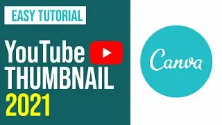 Canva Tutorial | How to use Canva for beginners | Make YouTube Thumbnail | Canva Tutorial 2021