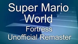 Super Mario World - Fortress (Unofficial Remaster)