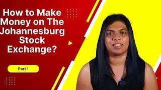 How to Make Money on The Johannesburg Stock Exchange?